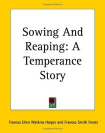 Sowing And Reaping: A Temperance Story