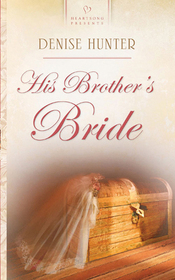 His Brother's Bride (Heartsong Inspirational Romance, No 548)