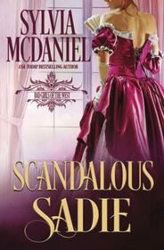 Scandalous Sadie: Western Historical Romance (Bad Girls of the West)