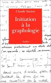 Initiation a la graphologie (French Edition)