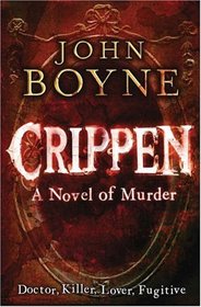 Crippen : A Novel of Murder