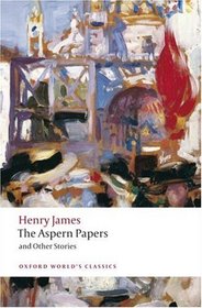 The Aspern Papers and Other Stories (Oxford World's Classics)