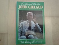 John Gielgud: An Actor And His Time