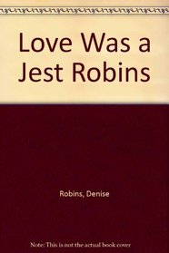 Love Was a Jest Robins