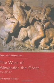 The Wars of Alexander the Great (Essential Histories)