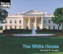 The White House (Welcome Books)