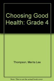 Choosing Good Health: Grade 4