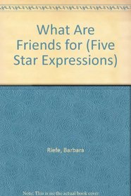 What Are Friends For? (Five Star First Edition Romance Series)
