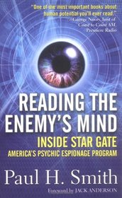 Reading the Enemy's Mind : Inside Star Gate: America's Psychic Espionage Program