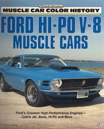 Ford Hi Po V8 Muscle Cars (Motorbooks International Muscle Car Color History)