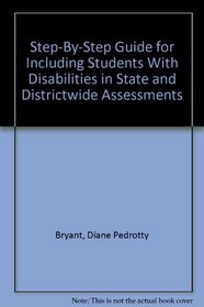 Step-By-Step Guide for Including Students With Disabilities in State and Districtwide Assessments