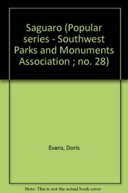 Saguaro (Popular series - Southwest Parks and Monuments Association ; no. 28)