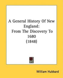 A General History Of New England: From The Discovery To 1680 (1848)