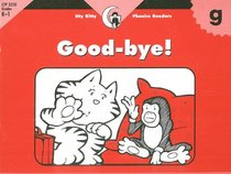Good-Bye! (Itty Bitty Phonics Readers)