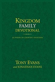 Kingdom Family Devotional: 52 Weeks of Growing Together