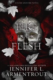 A Fire in the Flesh (Flesh and Fire, Bk 3)