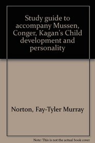 Study guide to accompany Mussen, Conger, Kagan's Child development and personality