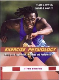 Exercise Physiology: Theory and Application to Fitness and Performance with Ready Notes and PowerWeb/OLC Bind-in Passcard