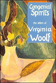 Congenial Spirits : Selected Letters of Virginia Woolf