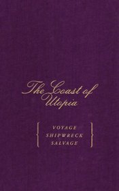 The Coast of Utopia: Voyage, Shipwreck, Salvage