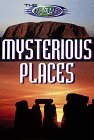The Unexplained: Mysterious Places