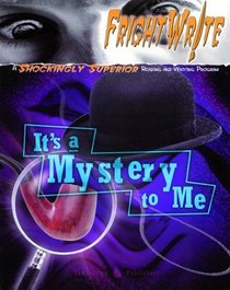 Fright Write: It's a Mystery to Me