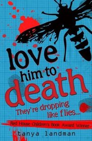 Love Him to Death. by Tanya Landman (Poppy Fields Mystery)