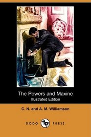 The Powers and Maxine (Illustrated Edition) (Dodo Press)