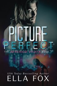 Picture Perfect (Renegade Saints) (Volume 1)