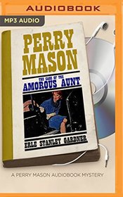 The Case of the Amorous Aunt (Perry Mason Series)