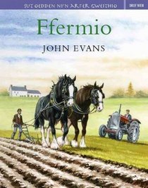 Ffermio (Sut Oedden Ni'n Arfer Gweithio) (Welsh Edition)