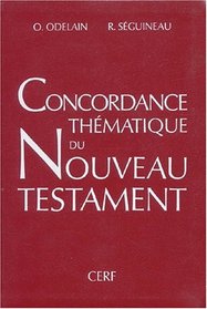 Concordance thematique du Nouveau Testament (French Edition)