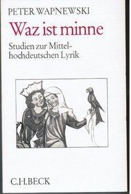 Waz ist minne: Studien z. mittelhochdt. Lyrik (Edition Beck) (German Edition)