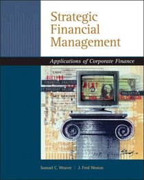 Strategic Financial Management: Application of Corporate Finance (with Thomson ONE - Business School Edition 6-Month Printed Access Card)