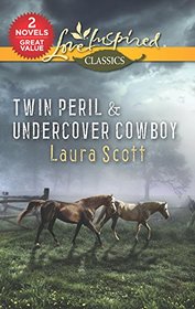 Twin Peril / Undercover Cowboy (Love Inspired Classics)