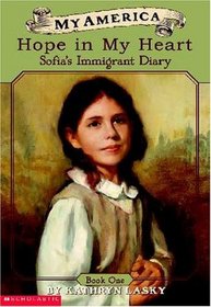 Hope in My Heart: Sofia's Immigrant Diary, Book One (My America)