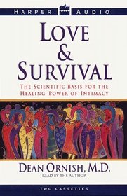 Love And Survival: The Scientific Basis for the Healing Power of Intimacy (Cassette)