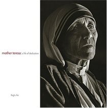 Mother Teresa: A Life of Dedication
