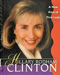 Hillary Rodham Clinton: A New Kind of First Lady (Achievers)