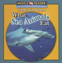 What Sea Animals Eat (Mattern, Joanne, Nature's Food Chains.)