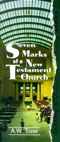 Seven Marks of a New Testament Church (Classic Christian Living)