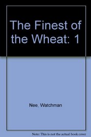 The Finest of the Wheat