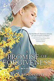A Promise of Forgiveness (Secrets of Bliss Valley, Bk 2)