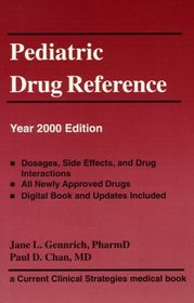 Pediatric Drug Reference, Year 2000 Edition