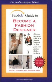 FabJob Guide to Become a Fashion Designer (FabJob Guides) (FabJob Guides)