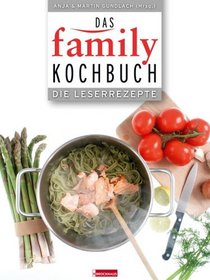 Das Family-Kochbuch. Die Leserrezepte.