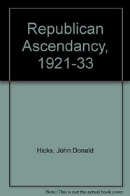 Republican Ascendancy, 1921-1933