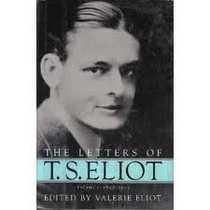 Letters of T.S. Eliot: Vol. 1, 1898-1921