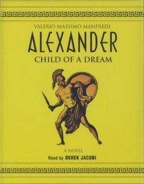Alexander: Child of a Dream v.1 (Vol 1)