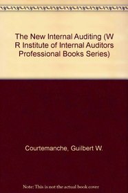 The New Internal Auditing (Wiley-Ronald Institute of International Auditing Series)